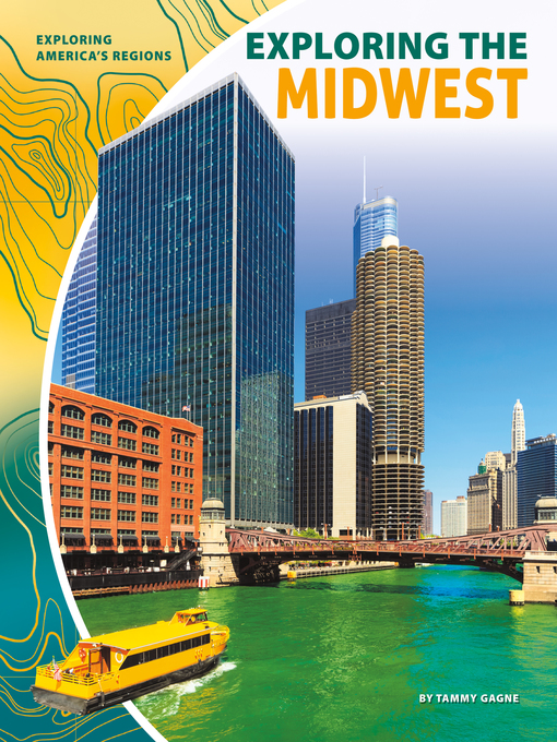 Title details for Exploring the Midwest by Tammy Gagne - Available